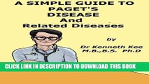 [PDF] A Simple Guide to Paget s Disease and Related Bone Conditions (A Simple guide to Medical