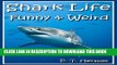 [New] Shark Life Funny   Weird Sea Creatures - Learn with Amazing Photos and Fun Facts About