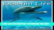 [New] Dolphin Life Funny   Weird Marine Mammals - Learn with Amazing Photos and Fun Facts About