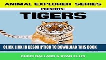 [New] Animal Explorer Series Presents: Tigers: Best Selling Educational Picture Series Exclusive