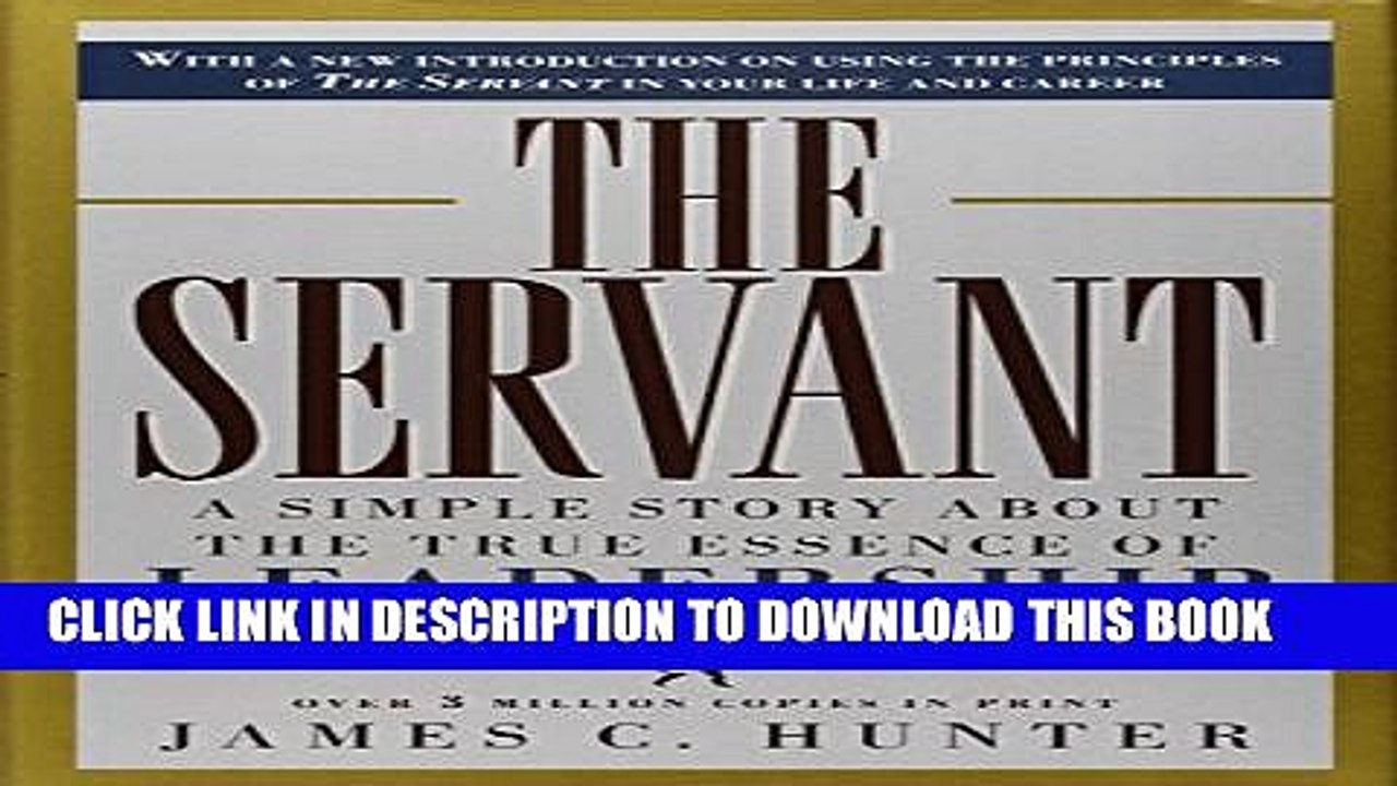 [PDF] The Servant: A Simple Story About the True Essence of Leadership Full Colection