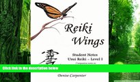 Big Deals  Reiki Wings, Student Notes Usui Reiki - Level I: Companion notes to Reiki Wings Teacher