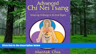 Big Deals  Advanced Chi Nei Tsang: Enhancing Chi Energy in the Vital Organs  Free Full Read Most