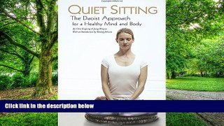 Big Deals  Quiet Sitting: The Daoist Approach for a Healthy Mind and Body  Best Seller Books Best