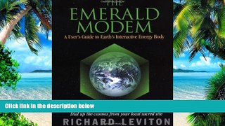 Big Deals  The Emerald Modem: A User s Guide to Earth s Interactive Energy Body  Best Seller Books