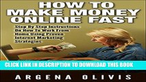 [PDF] How To Make Money Online Fast: Step By Step Instructions On How To Work From Home Using