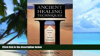 Big Deals  Ancient Healing Techniques: A Course in Psychic   Spiritual Development  Free Full Read