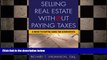 READ book  Selling Real Estate Without Paying Taxes: Capital Gains Tax Alternatives, Deferral vs.