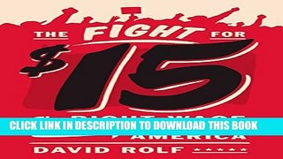 [PDF] The Fight for Fifteen: The Right Wage for a Working America Popular Collection