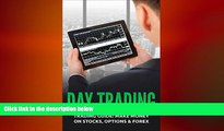 EBOOK ONLINE  Day Trading: Trading Guide: Make Money on Stocks, Options   Forex (Trading, Day