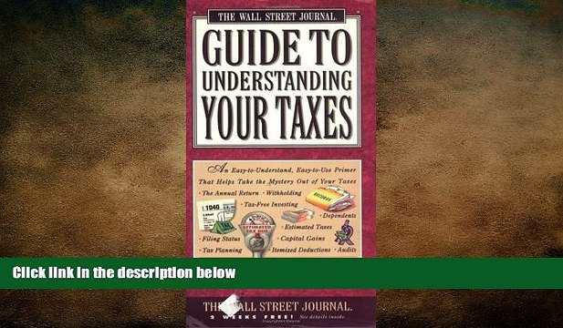 READ book Wall Street Journal Guide to Understanding Your Taxes: An Easy-to-Understand,