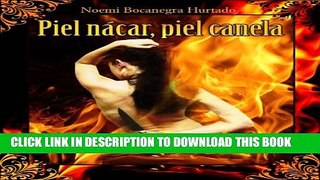 [Read PDF] Piel nÃ¡car, piel canela (Spanish Edition) Download Free