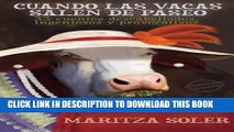 [Read PDF] Cuando las vacas salen de paseo. 33 cuentos descabellados, ingeniosos y provocativos