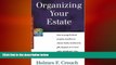 READ book  Organizing Your Estate: How to Purge   Direct Property Transfer to Chosen Family