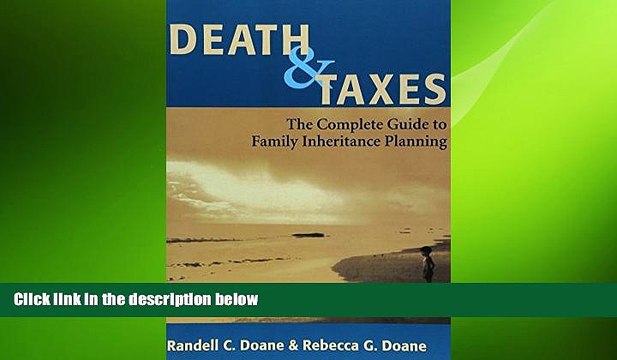 READ book Death Taxes: Complete Guide To Family Inheritance Planning FREE BOOOK ONLINE