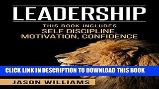 [PDF] Leadership: 3 Manuscripts Self-Discipline, Motivation, Confidence Full Colection