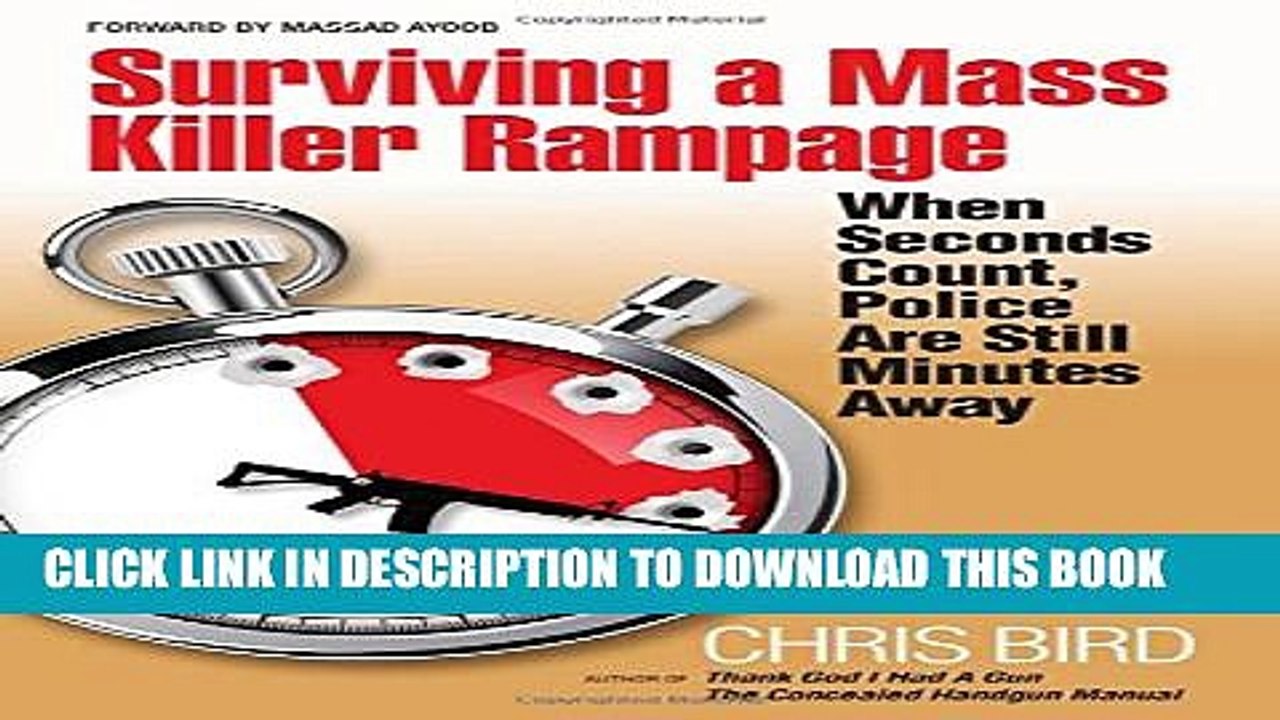 [PDF] Surviving a Mass Killer Rampage: When Seconds Count, Police Are Still Minutes Away Full