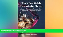 EBOOK ONLINE  The Charitable Remainder Trust: Reduce Estate and Income Taxes Through Charitable