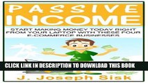 [PDF] Passive Income: Start Making Money Today Right from Your Laptop with These Four E-Commerce