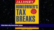 READ book  J.K. Lasser s Homeowner s Tax Breaks: Your Complete Guide to Finding Hidden Gold in