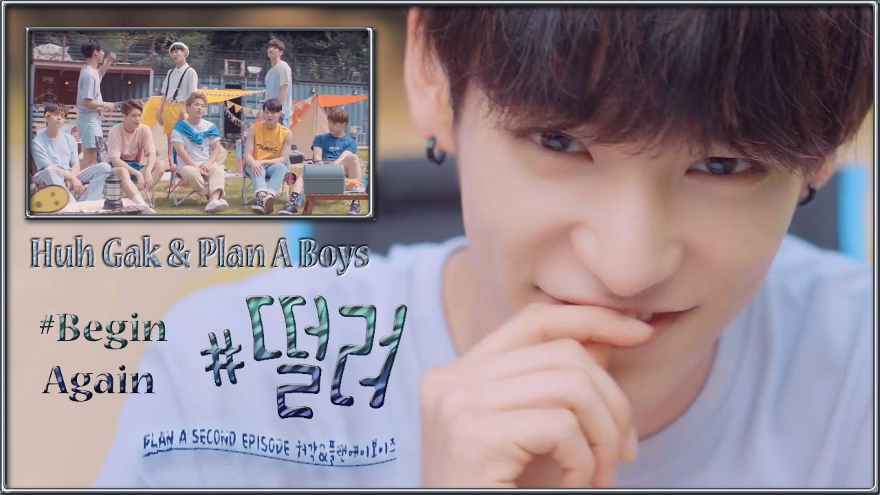 HuhGak & Plan A Boys - #Begin Again MV HD k-pop [german Sub]