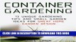 [New] Container Gardening: 12 Unique Gardening Tips and Small Garden Ideas For Great Home Garden