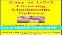 [New] Easy as 1-2-3 Growing Mushrooms Indoors 