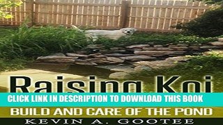 [New] Raising Koi: Build and Care of the Pond Exclusive Online