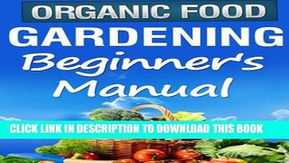 [New] Organic Gardening Beginner s Manual Exclusive Online