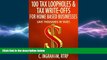 READ book  100 Tax Loopholes and Tax-Write Offs for Home Based Businesses: Save Thousands in