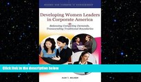 READ book  Developing Women Leaders in Corporate America: Balancing Competing Demands,