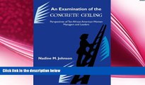 READ book  An Examination of the Concrete Ceiling: Perspectives of Ten African American Women