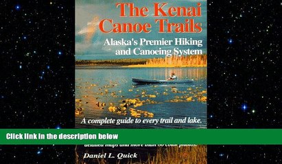 READ book  The Kenai Canoe Trails  BOOK ONLINE