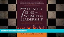 FREE DOWNLOAD  7 Deadly Sins of Women in Leadership: Overcome Self-Defeating Behaviour in Work