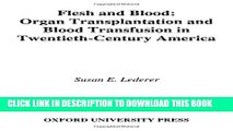 [PDF] Flesh and Blood: Organ Transplantation and Blood Transfusion in 20th Century America Popular