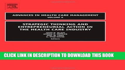 [PDF] Strategic Thinking   Entrepreneurial Action in the Health Care Industry Popular Collection