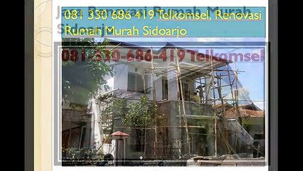 081 330 686 419 Telkomsel, Renovasi Rumah Murah Sidoarjo