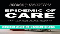 [PDF] Epidemic of Care: A Call for Safer, Better, and More Accountable Health Care Full Collection