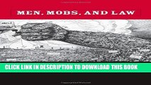 [PDF] Men, Mobs, and Law: Anti-lynching and Labor Defense in U.S. Radical History Full Online