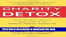 [Popular Books] Charity Detox: What Charity Would Look Like If We Cared About Results Free Online