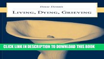 [PDF] Living, Dying, Grieving Popular Online