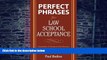 Big Deals  Perfect Phrases for Law School Acceptance (Perfect Phrases Series)  Free Full Read Best