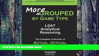 Big Deals  More GROUPED by Game Type: LSAT Analytical Reasoning: The Complete Collection of