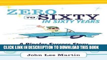 [PDF] Zero to Sixty in Sixty Years: A Bipolar Success Story Full Colection