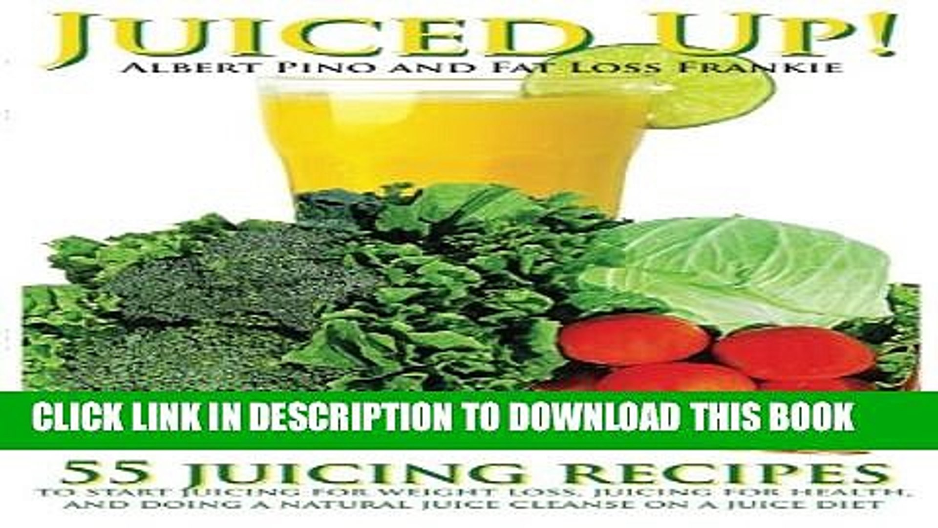 ⁣[PDF] Juiced Up!: 55 juicing recipes to start juicing for weight loss, juicing for health, and