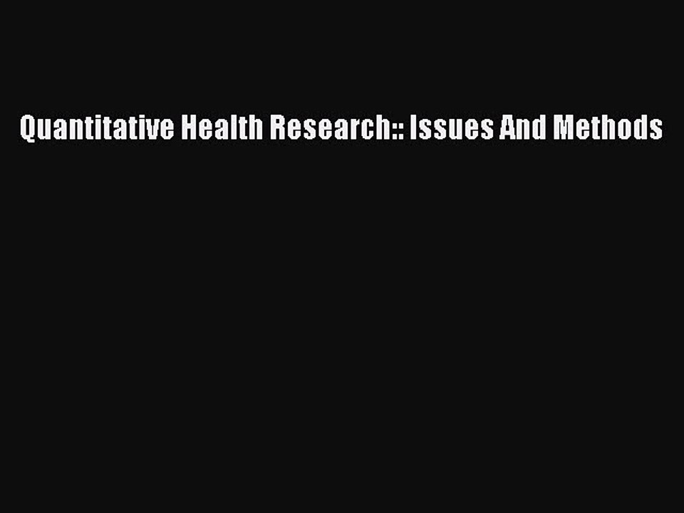 [PDF] Quantitative Health Research:: Issues And Methods Full Colection
