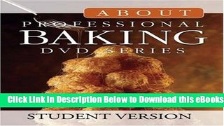 [Reads] About Professional Baking DVD Series: Student Version Online Books