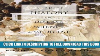 [PDF] A Brief History of Disease, Science and Medicine Popular Online