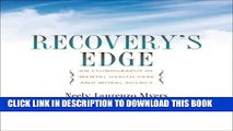 [PDF] Recovery s Edge: An Ethnography of Mental Health Care and Moral Agency Full Colection