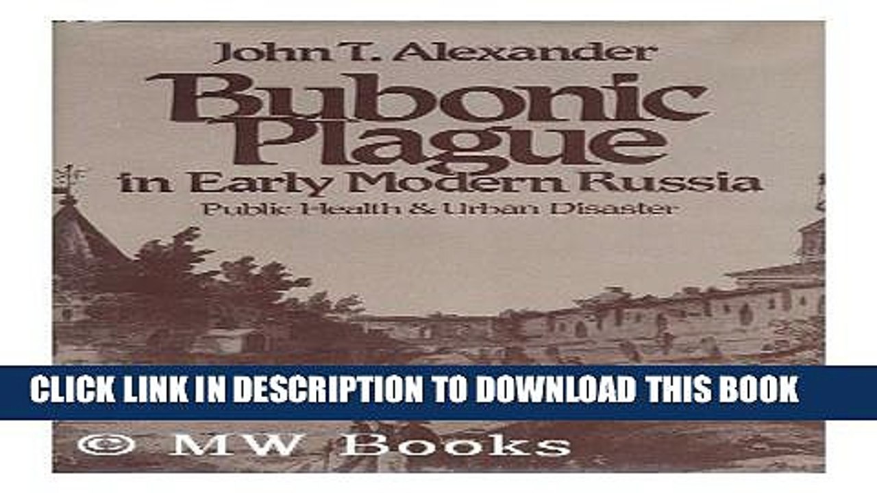 [PDF] Bubonic Plague in Early Modern Russia: Public Health and Urban Disaster (The Johns Hopkins
